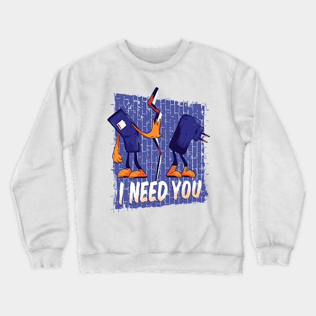 Phone and Charger I need You Crewneck Sweatshirt by madeinchorley